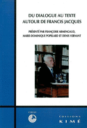 Du dialogue au texte, autour de Francis Jacques
